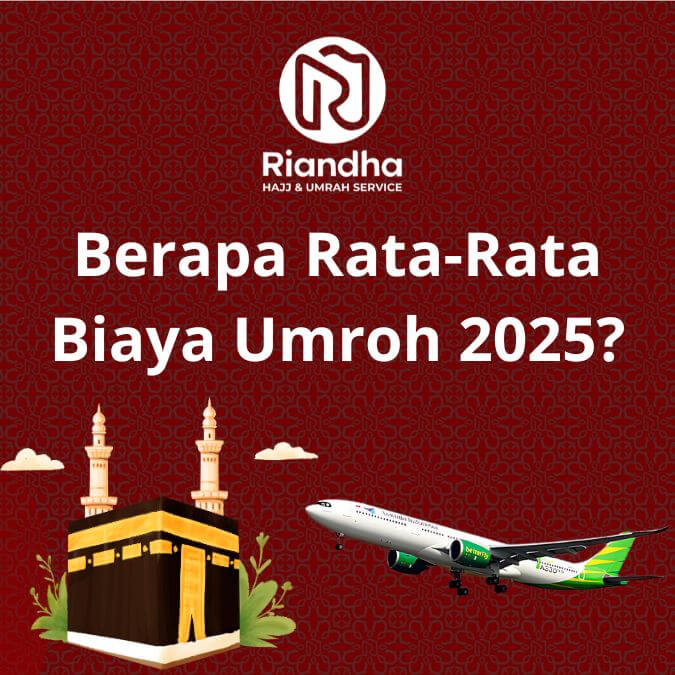 Berapa Rata-Rata Biaya Umroh 2025.jpg