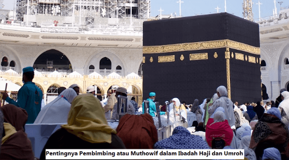 Pentingnya Pembimbing atau Muthowif dalam Ibadah Haji dan Umroh.png