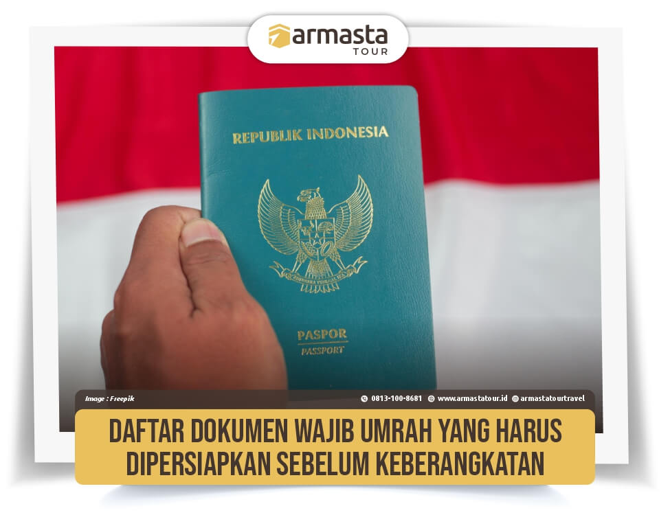 4. Daftar Dokumen Wajib Umrah yang Harus Dipersiapkan Sebelum Keberangkatan.jpg